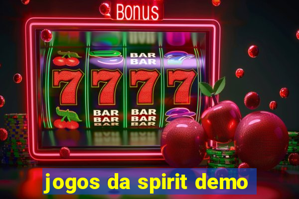 jogos da spirit demo